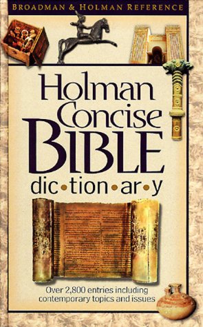 Imagen de archivo de Holman Concise Bible Dictionary a la venta por ThriftBooks-Reno