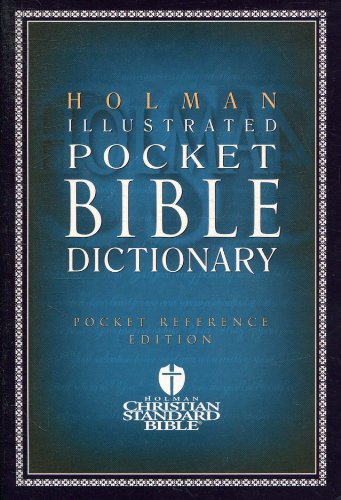 Beispielbild fr Holman Illustrated Pocket Bible Dictionary: Pocket Reference Edition (Holman Reference) zum Verkauf von SecondSale