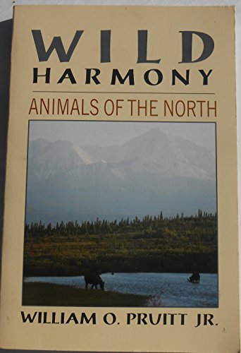 Stock image for Wild Harmony: Animals of the North for sale by ThriftBooks-Atlanta