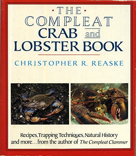 Imagen de archivo de THE COMPLEAT CRAB AND LOBSTER BOOK a la venta por Fritz T. Brown -  Books