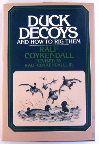 Beispielbild fr Duck Decoys : And How to Rig Them zum Verkauf von Better World Books