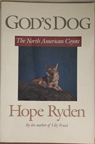 Beispielbild fr God's Dog: The North American Coyote zum Verkauf von Half Price Books Inc.