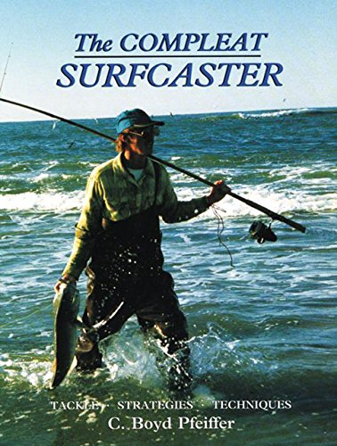 Beispielbild fr Complete Surfcaster: Tackle, Strategies, Techniques (An American Littoral Society Book) zum Verkauf von Muse Book Shop