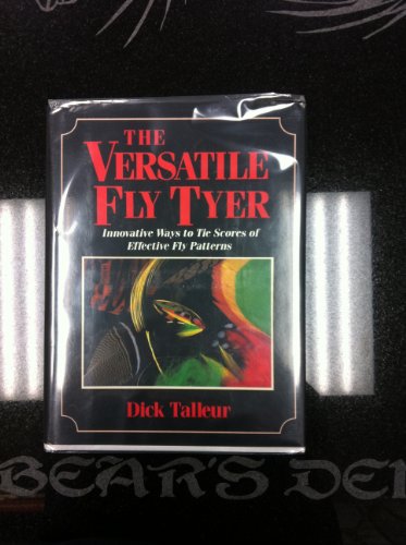 Stock image for THE VERSATILE FLY TYER: Innovative Ways to Tie Scores of Effective Fly Patterns for sale by Falls Bookstore