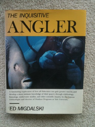 Stock image for The Inquisitive Angler for sale by Riverhorse Books