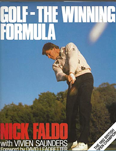 Golf: The Winning Formula (9781558211919) by Faldo, Nick; Saunders, Vivien