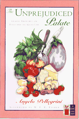 9781558211995: The Unprejudiced Palate (The cook's classic library)