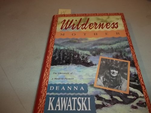 Beispielbild fr Wilderness Mother zum Verkauf von ThriftBooks-Atlanta