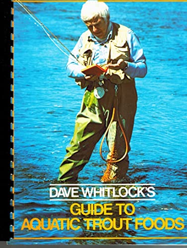 Guide to Aquatic Trout Foods. - Whitlock, Dave