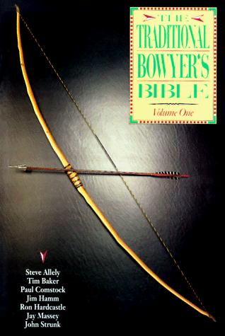 Stock image for The Traditional Bowyer's Bible: Vol 1 for sale by Fireside Angler