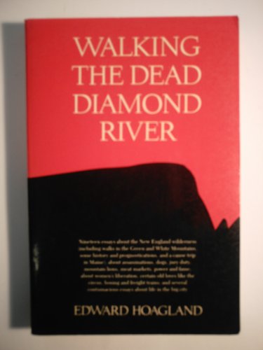 Walking the Dead Diamond River - Edward Hoagland
