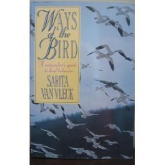 Beispielbild fr Ways of the Bird: A Naturalist's Guide to Bird Behavior zum Verkauf von Wonder Book