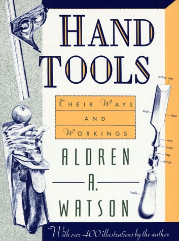 9781558212244: Hand Tools: Their Ways and Workings