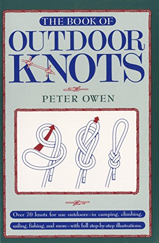 Stock image for The Book of Outdoor Knots: Over 70 Knots for Use Outdoors for sale by Wonder Book