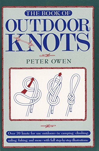 Stock image for The Book of Outdoor Knots: Over 70 Knots for Use Outdoors for sale by Nealsbooks