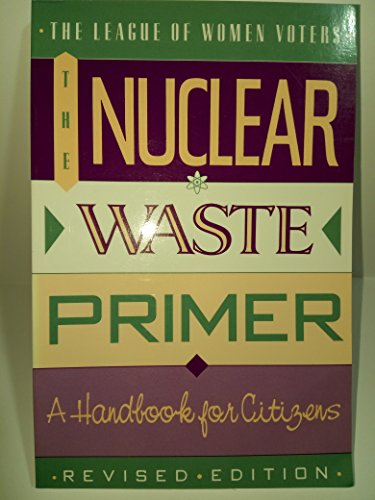 9781558212268: Nuclear Waste Primer: A Handbook for Citizens