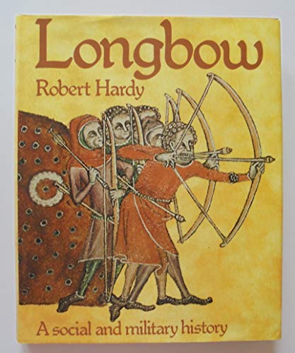 Beispielbild fr Longbow: A Social and Military History zum Verkauf von WorldofBooks