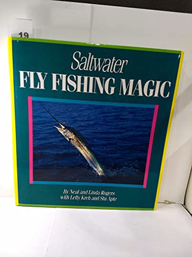 Saltwater Fly-Fishing Magic - Rogers, Neal; Rogers, Linda; Kreh, Lefty; Apte, Stu