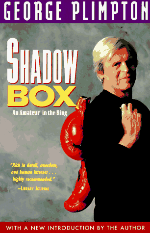 Beispielbild fr SHADOW BOX; AN AMATEUR IN THE RING zum Verkauf von Artis Books & Antiques