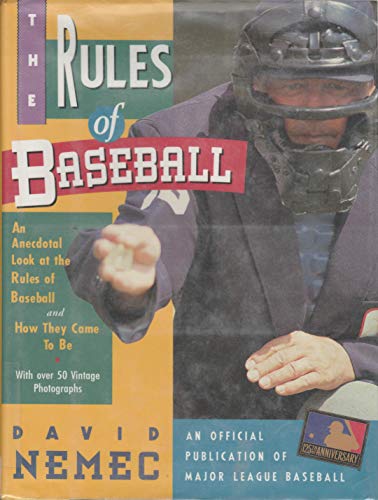 9781558212794: The Rules of Baseball: An Anecdotal Look at the Rules of Baseball and How the Came to Be
