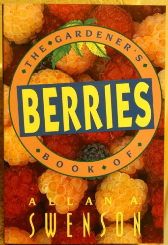 Beispielbild fr The Gardener's Book of Berries zum Verkauf von SecondSale
