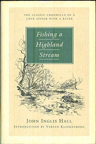 Beispielbild fr Fishing a Highland Stream: The Classic Chronicle of a Love Affair With a River zum Verkauf von HPB-Diamond