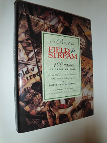 Imagen de archivo de The Best of Field & Stream: 100 Years of Great Writing from America's Premier Sporting Magazine a la venta por ZBK Books