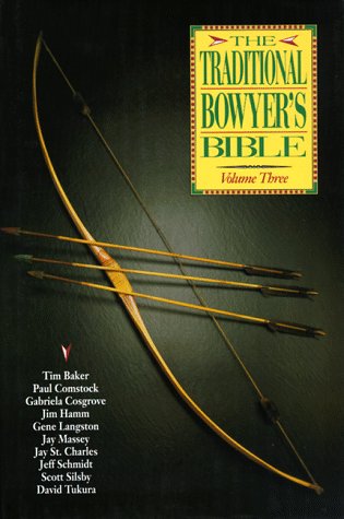9781558213111: The Traditional Bowyer's Bible: v. 3