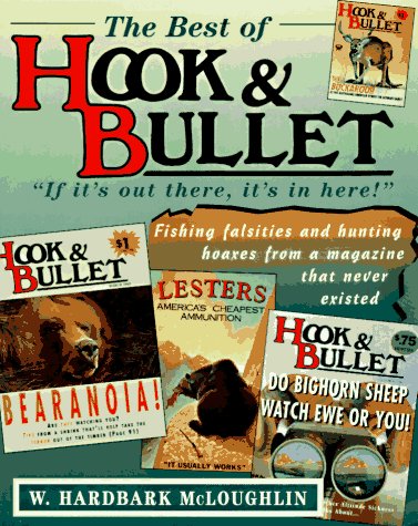 9781558213166: The Best of Hook & Bullet: Fishing Falsities and Hunting Hoaxes from a Magazine That Never Existed