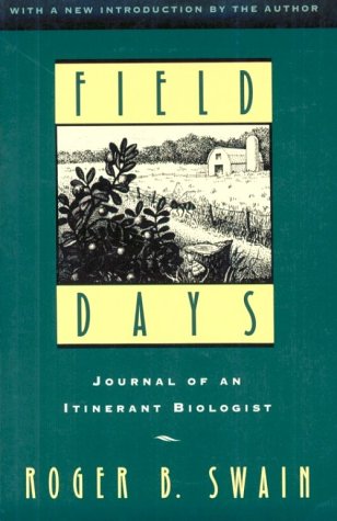 Beispielbild fr Field Days: Journal of an Itinerant Biologist zum Verkauf von SecondSale