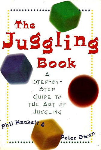 Beispielbild fr The Juggling Book: A Step-By-Step Guide to the Art of Juggling zum Verkauf von HPB-Emerald