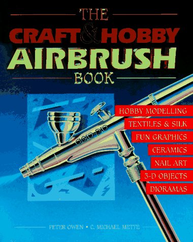 Stock image for The Craft and Hobby Airbrush Book for sale by HPB-Emerald