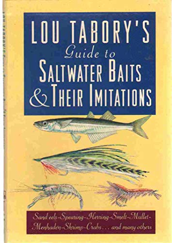 Stock image for Lou Tabory's Guide to Saltwater Baits and Their Imitations : An All-Color Guide for sale by Better World Books