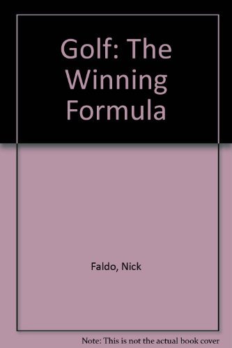 Golf: The Winning Formula (9781558213838) by Faldo, Nick