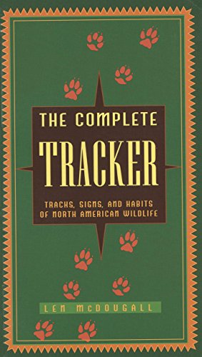 9781558214583: The Complete Tracker: Tracks, Signs and Habits of North American Wildlife