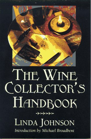 Beispielbild fr The Wine Collectors Handbook: Storing and Enjoying Wine at Home zum Verkauf von Mr. Bookman