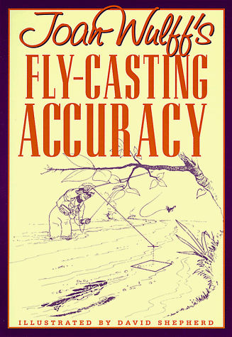 9781558214651: Joan Wulff's Fly-casting Accuracy