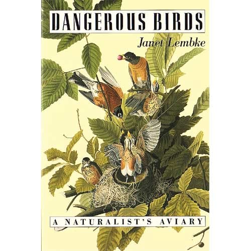 Beispielbild fr Dangerous Birds: A Naturalist's Aviary zum Verkauf von Books to Die For