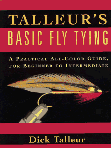 Beispielbild fr TALLEUR'S BASIC FLY TYING. By Dick Talleur. zum Verkauf von Coch-y-Bonddu Books Ltd