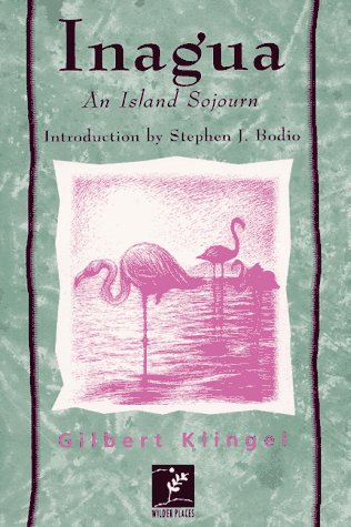 Beispielbild fr Inagua: Which Is the Name of a Very Lonely and Nearly Forgotten Island (Wilder Places) zum Verkauf von Book Deals