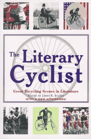 Beispielbild fr The Literary Cyclist : Great Bicycling Scenes in Literature zum Verkauf von Better World Books