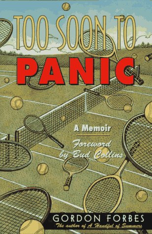 9781558215665: Too Soon to Panic: A Tennis Memoir