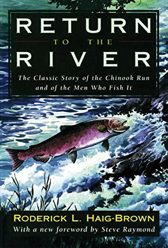 Stock image for Return to the River: Classic Story of the Chinook Run and of the Men Who Fish it for sale by Goldstone Books