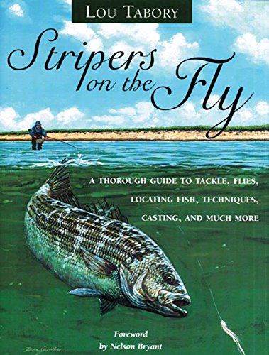 9781558216396: Stripers on the Fly: A Thorough Guide to Tackle, Flies, Locating Fish, Techniques, Casting and Much More