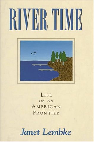Stock image for River Time : Life on an American Frontier for sale by A Good Read, LLC