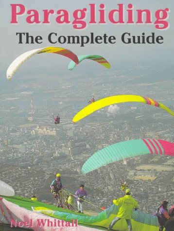 9781558216617: Paragliding: A Complete Guide