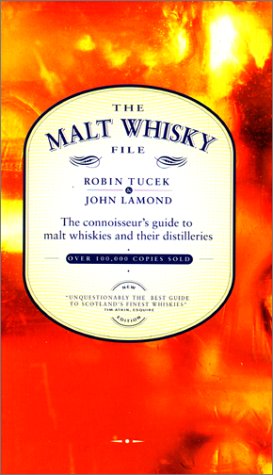 9781558216693: The Malt Whisky File: The Connoisseur's Guide to Single Malt Whiskies and Their Distilleries