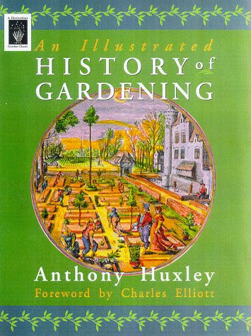 9781558216938: An Illustrated History of Gardening