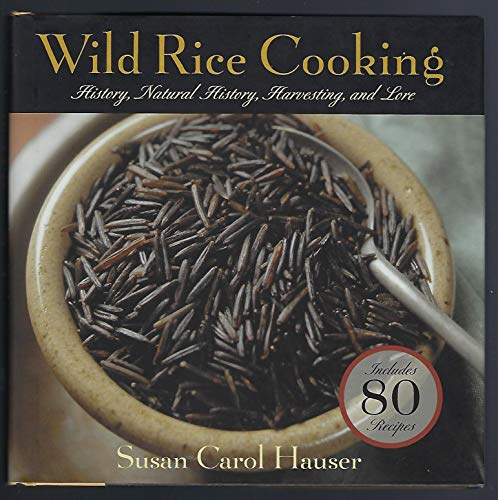 9781558217119: Wild Rice Cooking: History, Natural History, Harvesting and Lore