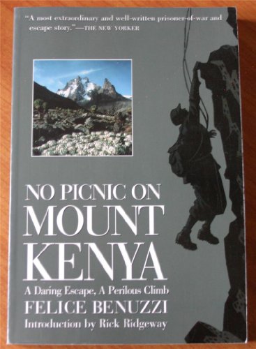 Beispielbild fr No Picnic on Mount Kenya : A Daring Excape, A Perilous Climb zum Verkauf von Better World Books